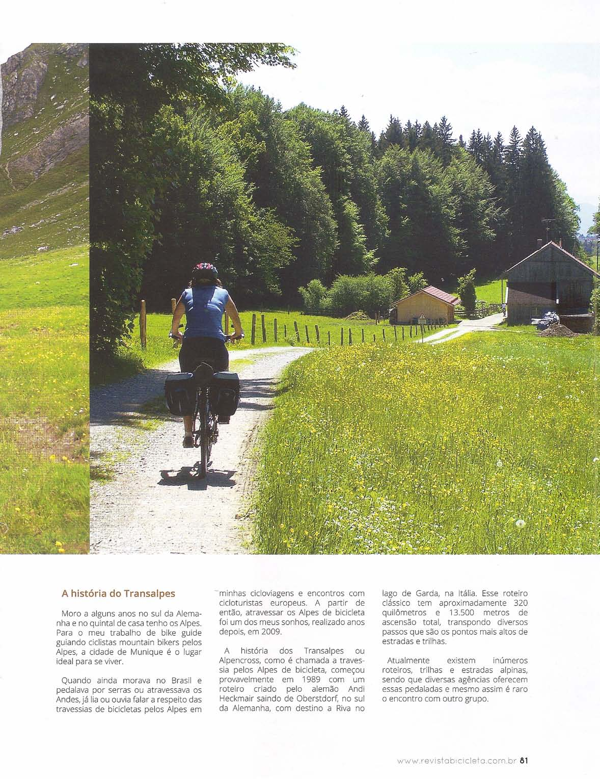 A história do Transalpes Moro a alguns anos no sul da Alemanha e no quintal de casa tenho os Alpes.