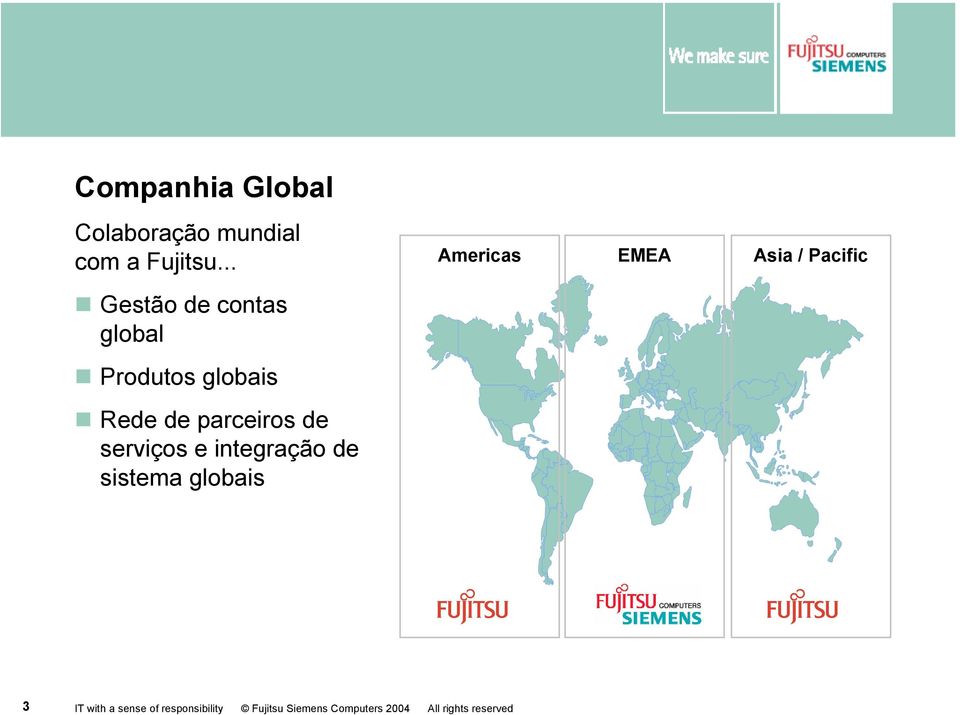 serviços e integração de sistema globais Americas EMEA Asia /