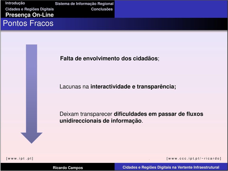 transparência; Deixam transparecer