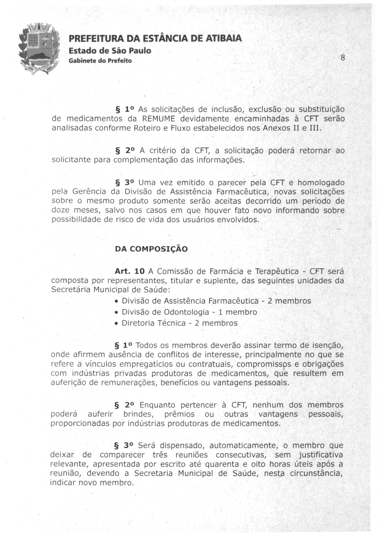 1 As solicitagoes de inclusao, exclusao ou substituicao de medicamentos da REMUME devidamente encaminhadas a CFT sera analisadas conforme Roteiro e Fluxo estabelecidos nos Anexos II e III.