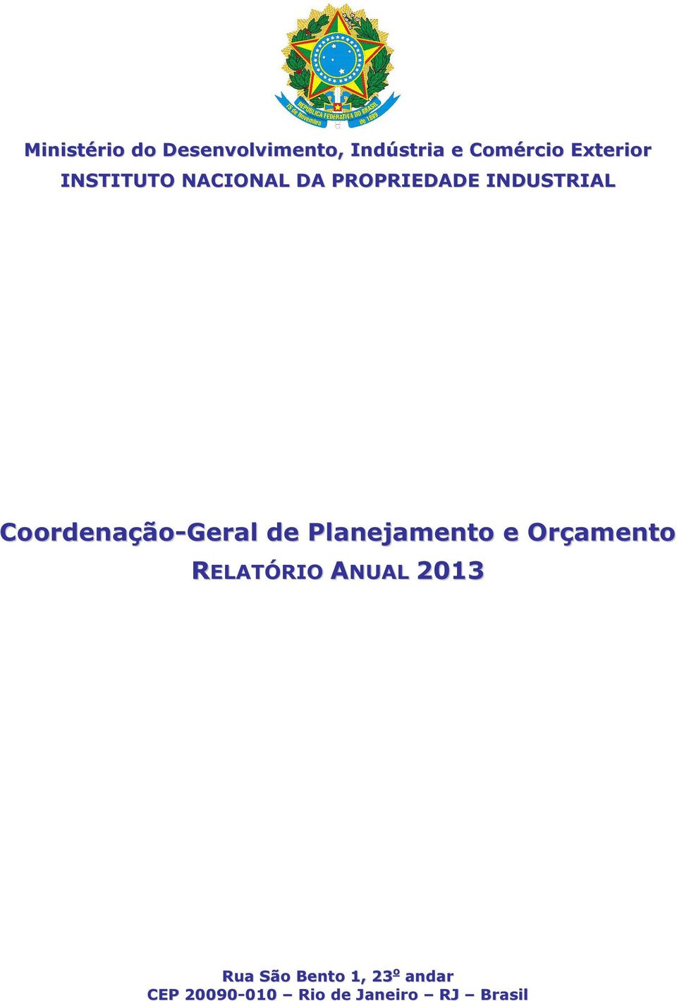 Coordenação-Geral de Planejamento e Orçamento RELATÓRIO