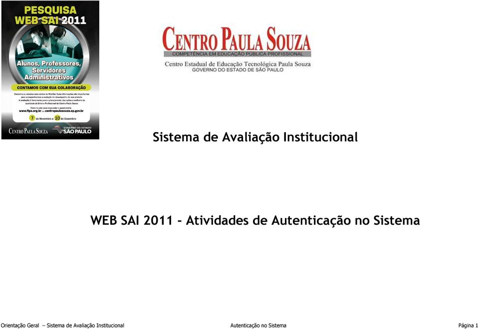 Sistema Orientação Geral Sistema de