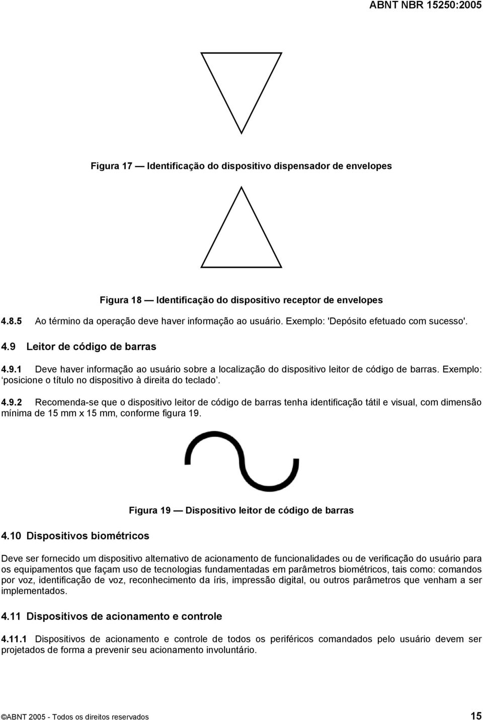 Exemplo: posicione o título no dispositivo à direita do teclado. 4.9.