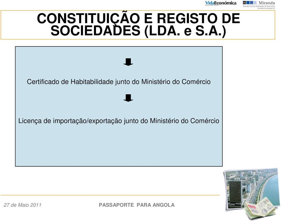 ) Certificado de Habitabilidade junto do