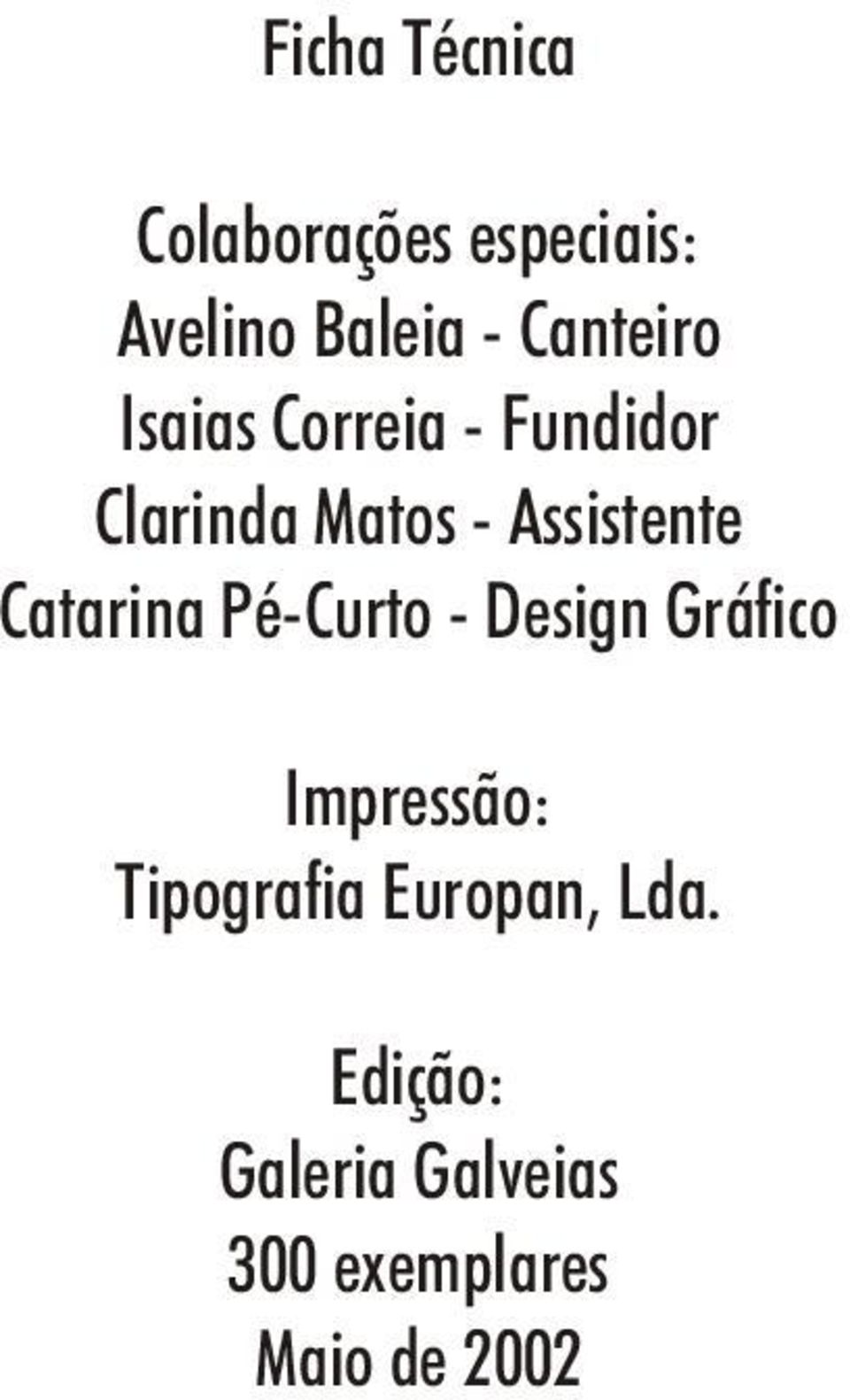 Assistente Catarina Pé-Curto - Design Gráfico Impressão: