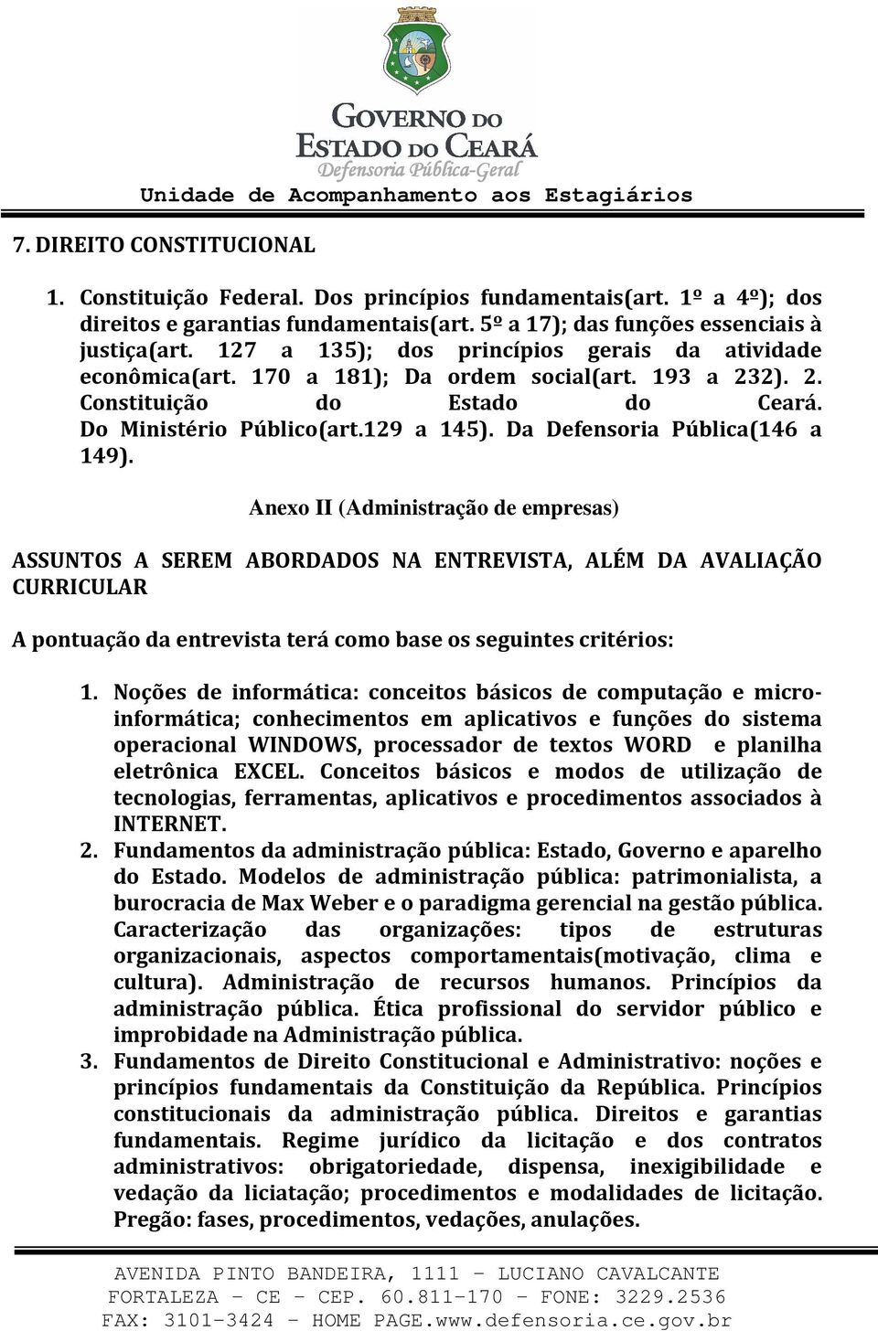Da Defensoria Pública(146 a 149).