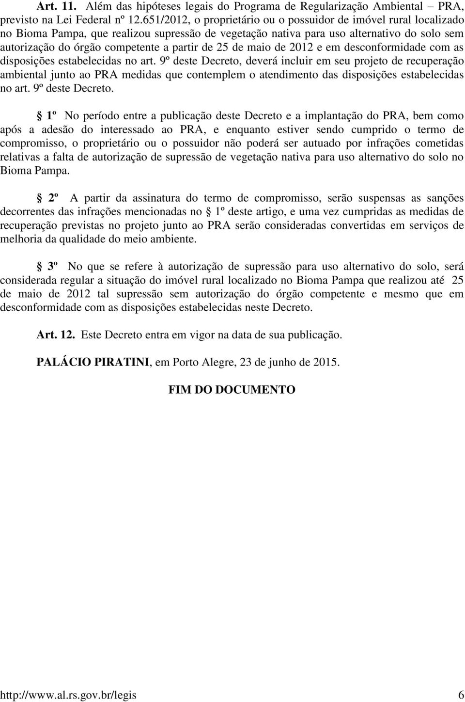 de 25 de maio de 2012 e em desconformidade com as disposições estabelecidas no art.