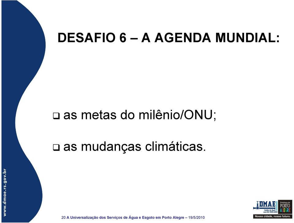 20 A Universalização dos Serviços de