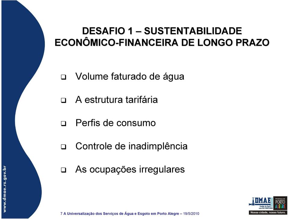 Controle de inadimplência As ocupações irregulares 7 A