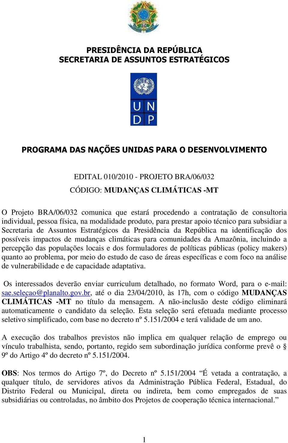 Estratégicos da Presidência da República na identificação dos possíveis impactos de mudanças climáticas para comunidades da Amazônia, incluindo a percepção das populações locais e dos formuladores de