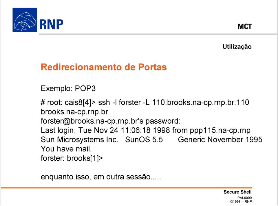 na-cp.rnp Sun Microsystems Inc. SunOS 5.5 Generic November 1995 You have mail.