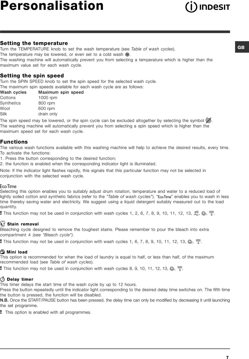 GB Setting the spin speed Turn the SPIN SPEED knob to set the spin speed for the selected wash cycle.