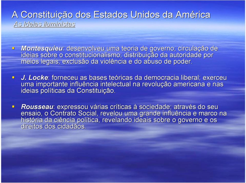 exclusão da violência e do abuso de poder.! J.