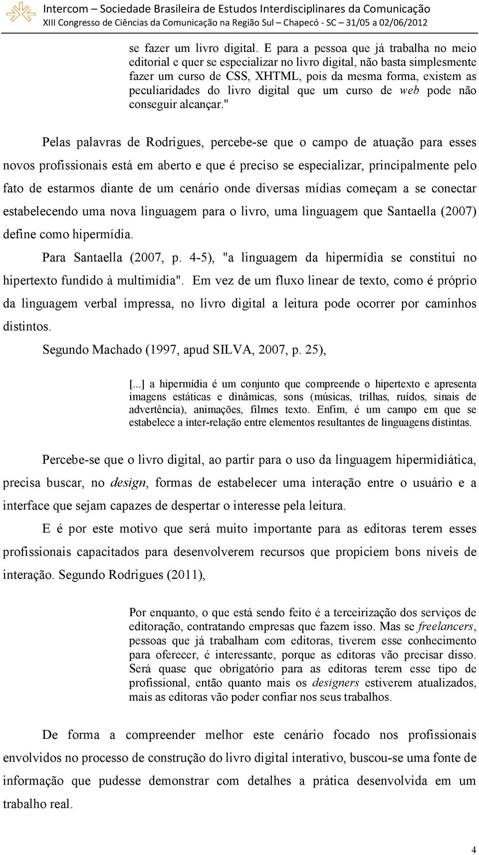 digital que um curso de web pode não conseguir alcançar.