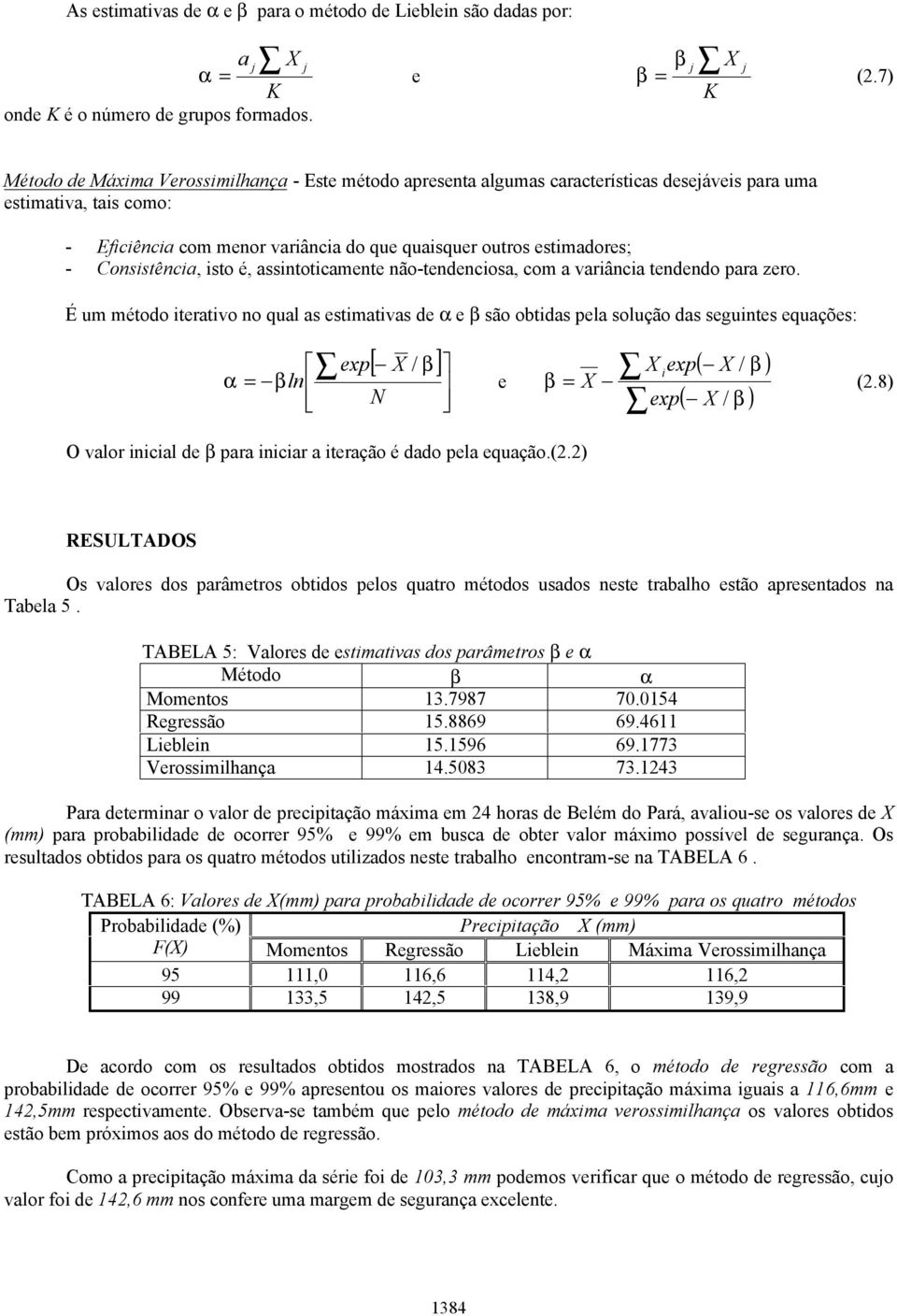 isto é, assintoticamnt não-tndnciosa, com a variância tndndo para zro.