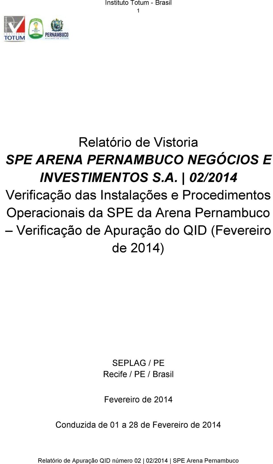 Instalações e Procedimentos Operacionais da SPE da Arena Pernambuco