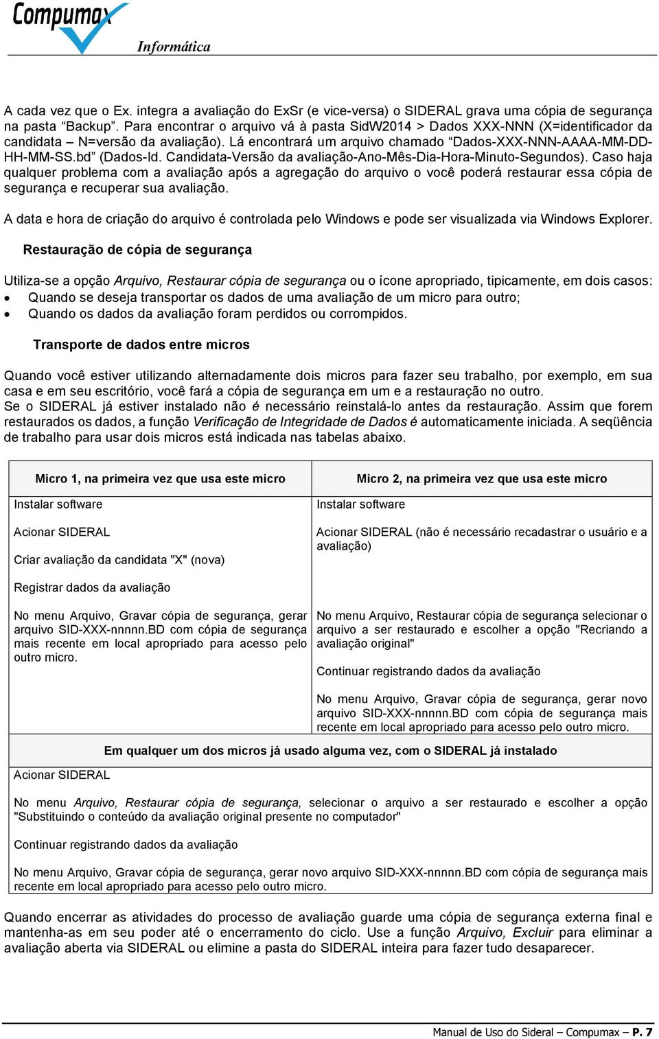 Candidata-Versão da avaliação-ano-mês-dia-hora-minuto-segundos).