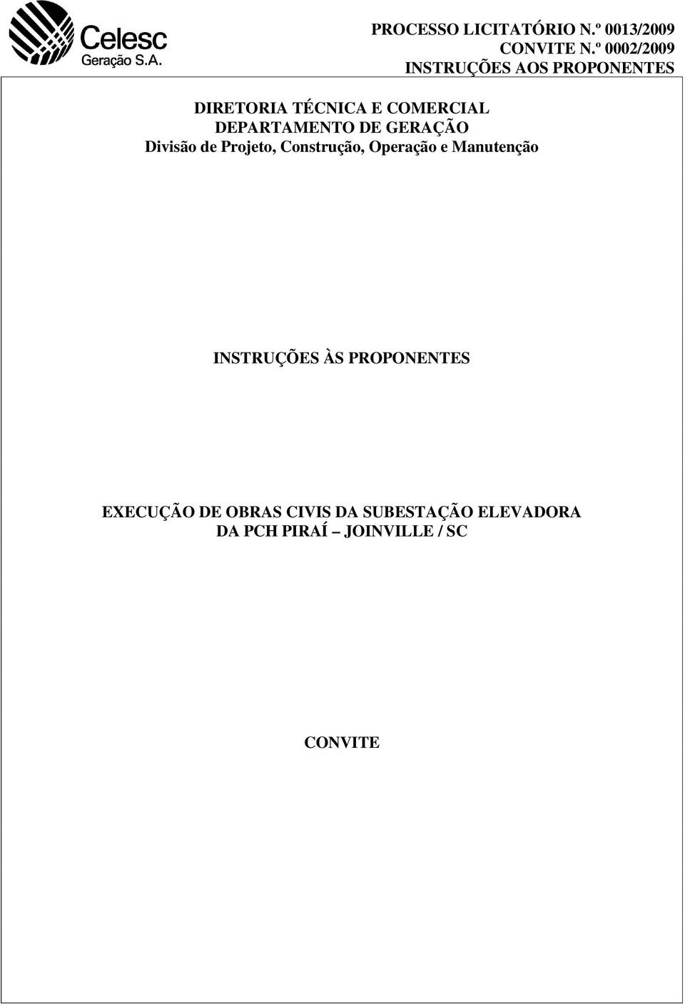 DEPARTAMENTO DE GERAÇÃO Divisão de Projeto, Construção, Operação e