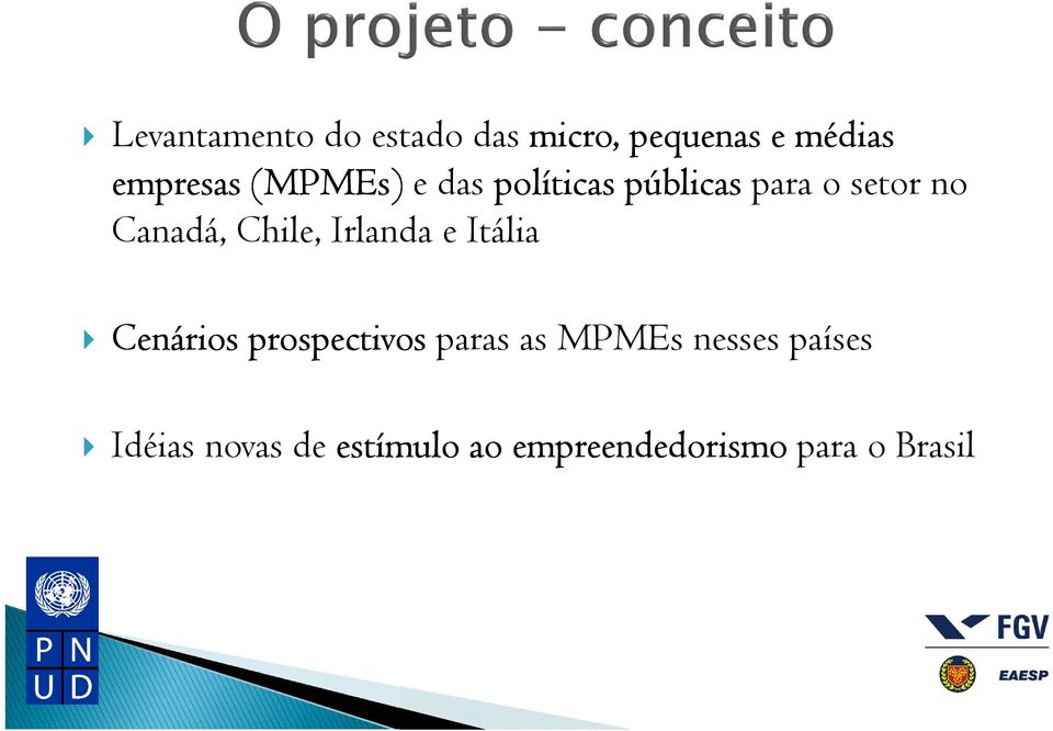 Chile, Irlanda e Itália Cenários prospectivos paras as MPMEs