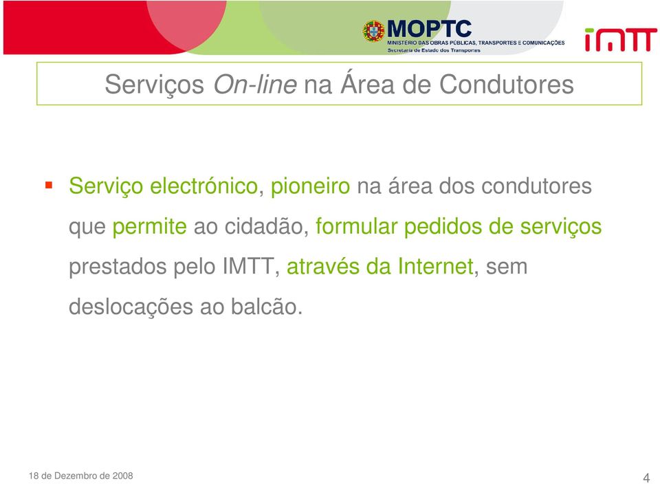 formular pedidos de serviços prestados pelo IMTT, através