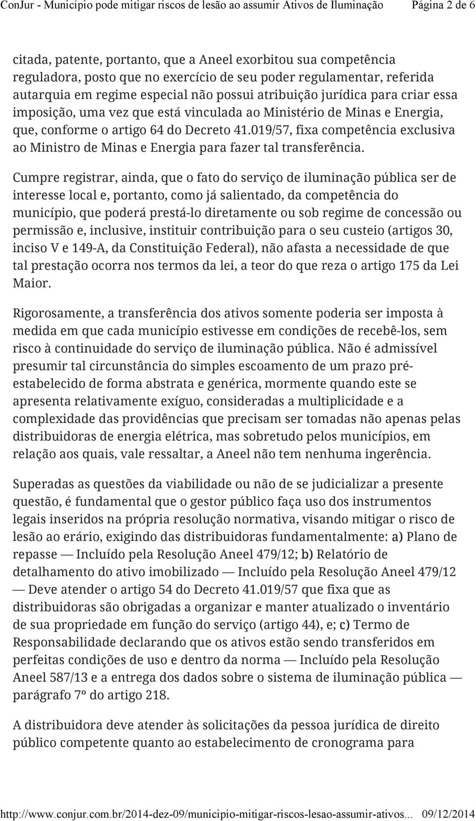 019/57, fixa competência exclusiva ao Ministro de Minas e Energia para fazer tal transferência.