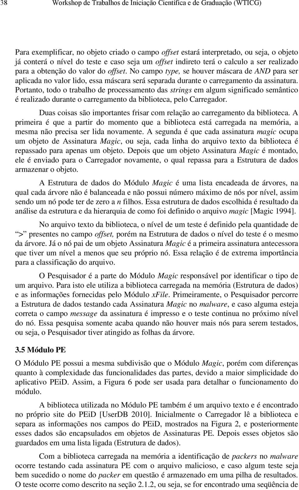 No campo type, se houver máscara de AND para ser aplicada no valor lido, essa máscara será separada durante o carregamento da assinatura.