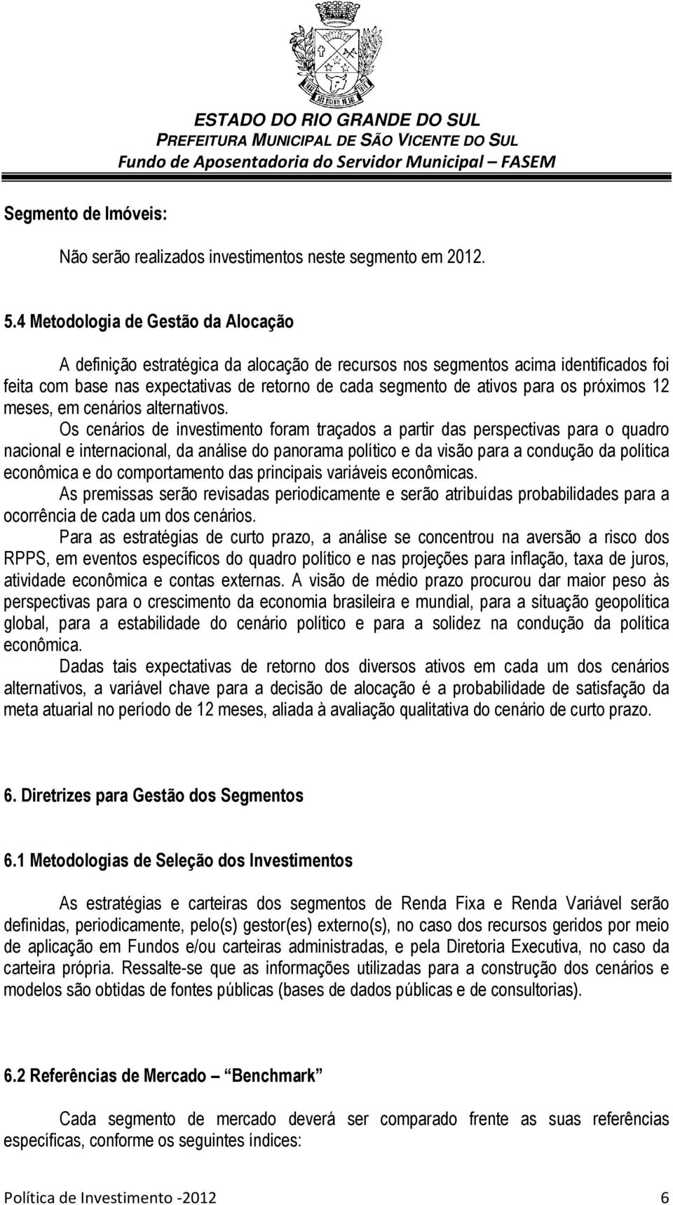 próximos 12 meses, em cenários alternativos.