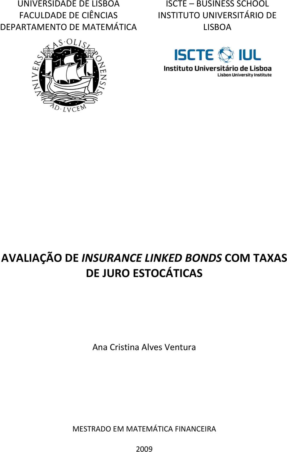 AVALAÇÃO DE NSURANCE LNKED BONDS COM TAXAS DE JURO