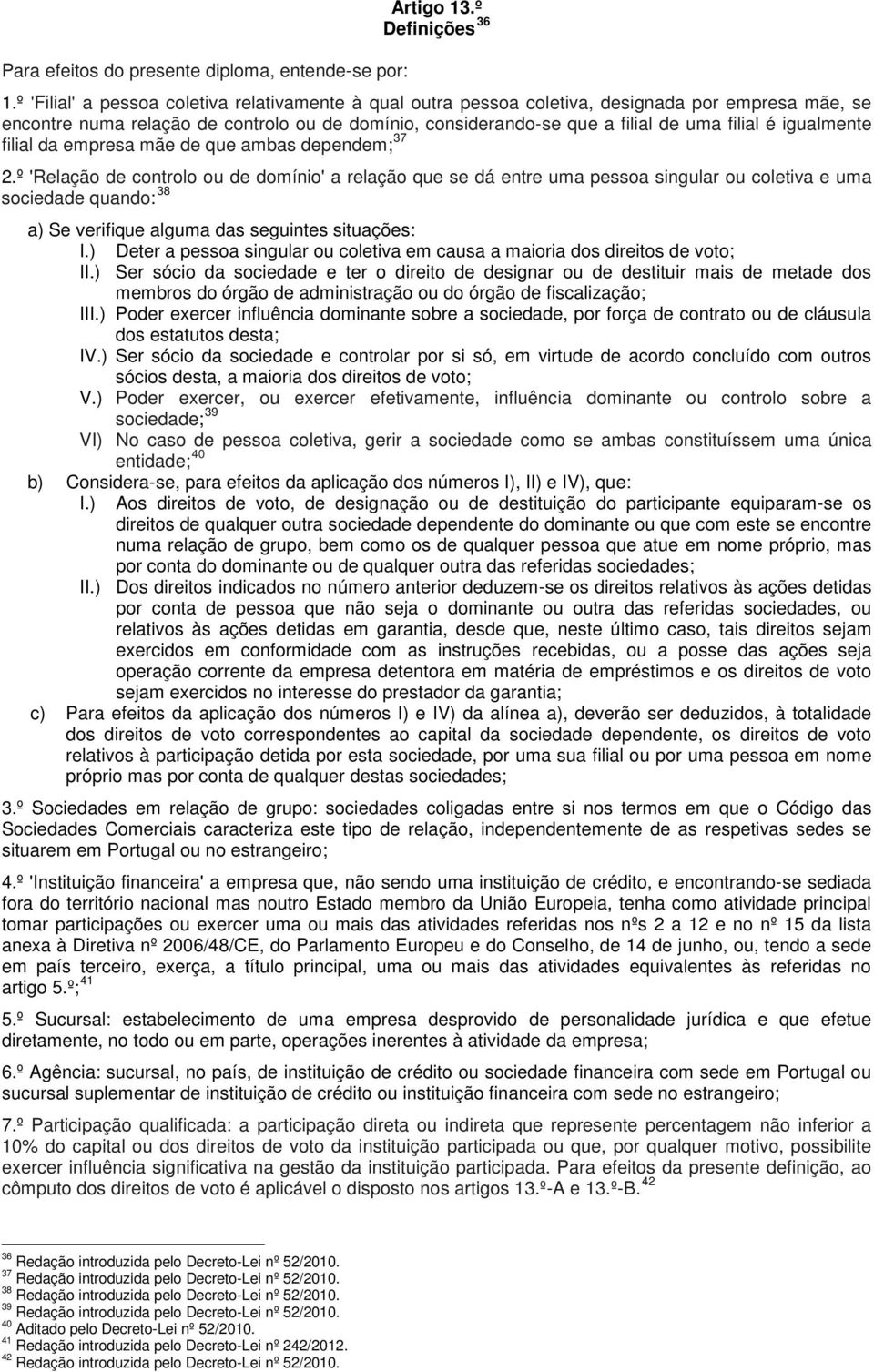 igualmente filial da empresa mãe de que ambas dependem; 37 2.