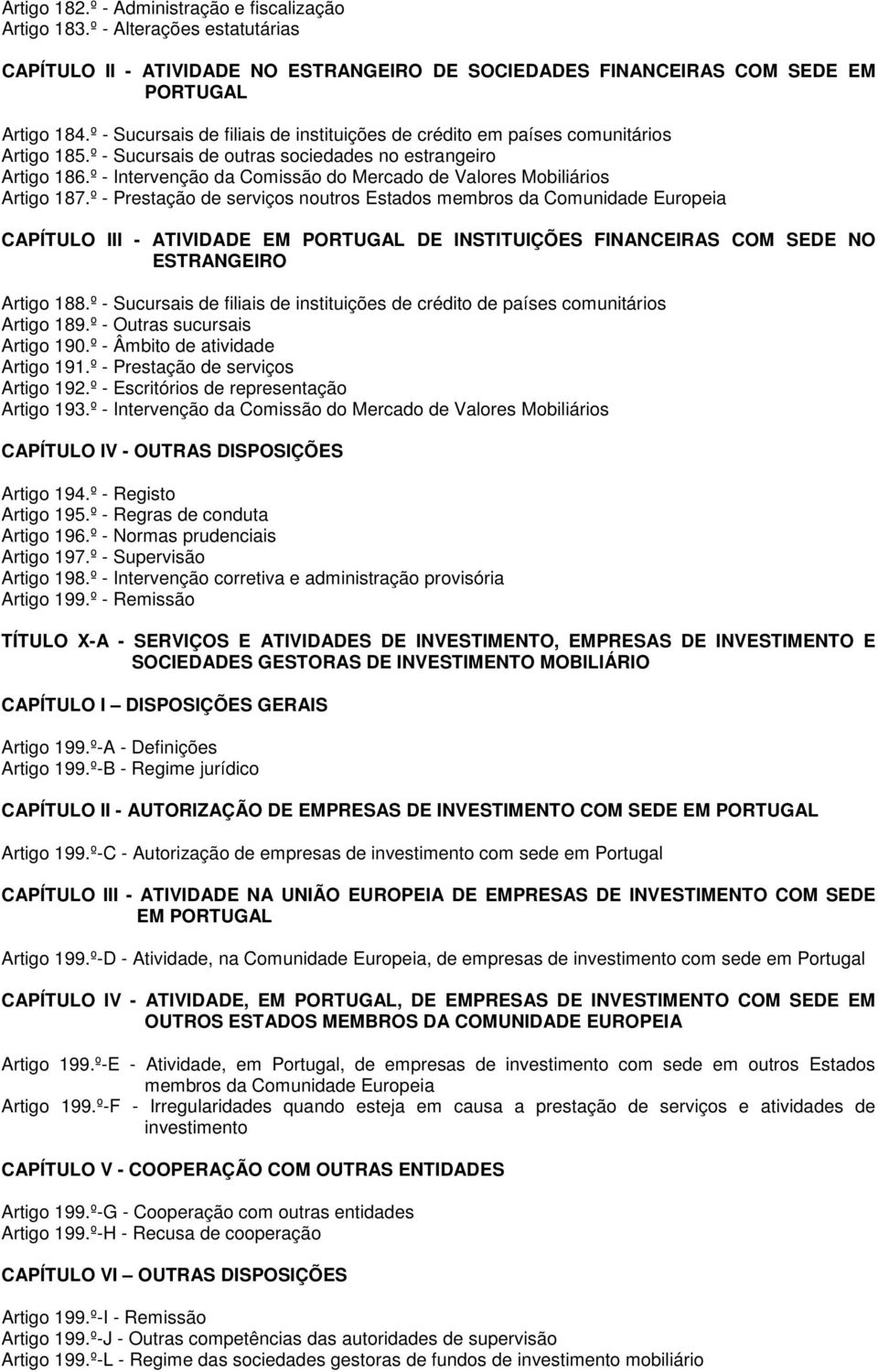 º - Intervenção da Comissão do Mercado de Valores Mobiliários Artigo 187.