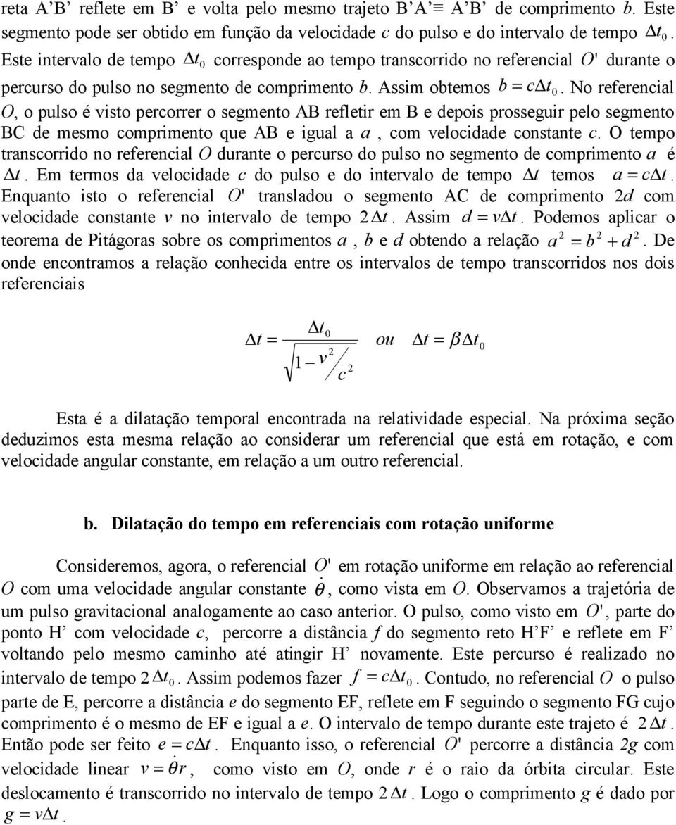 N referencial O, puls é vist percrrer segment AB refletir em B e depis prsseguir pel segment BC de mesm cmpriment que AB e igual a a, cm velcidade cnstante c.