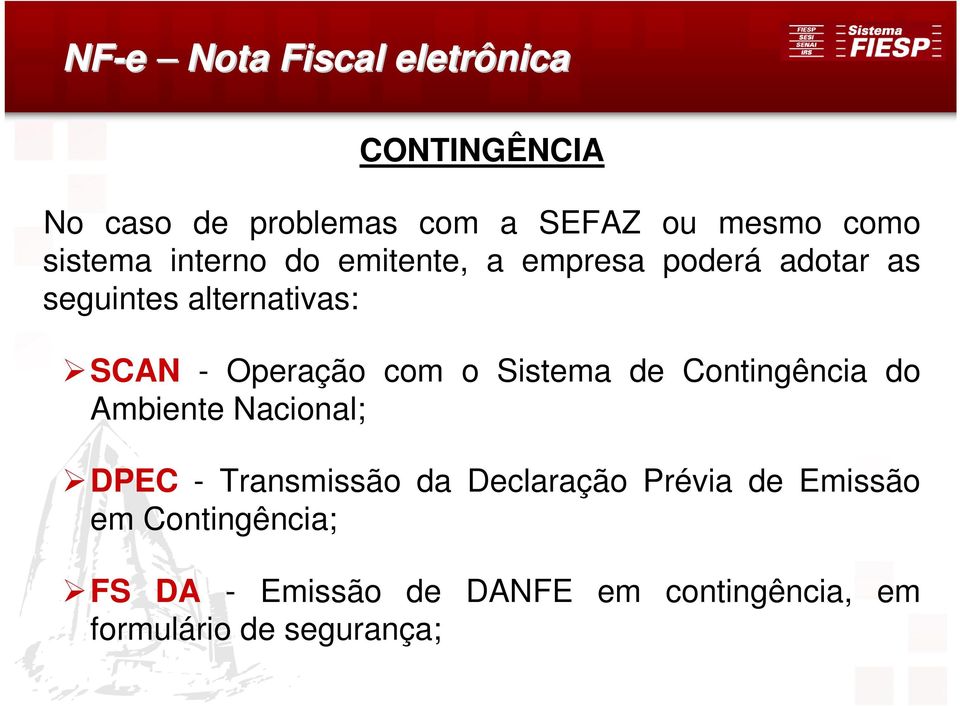 Sistema de Contingência do Ambiente Nacional; DPEC - Transmissão da Declaração Prévia