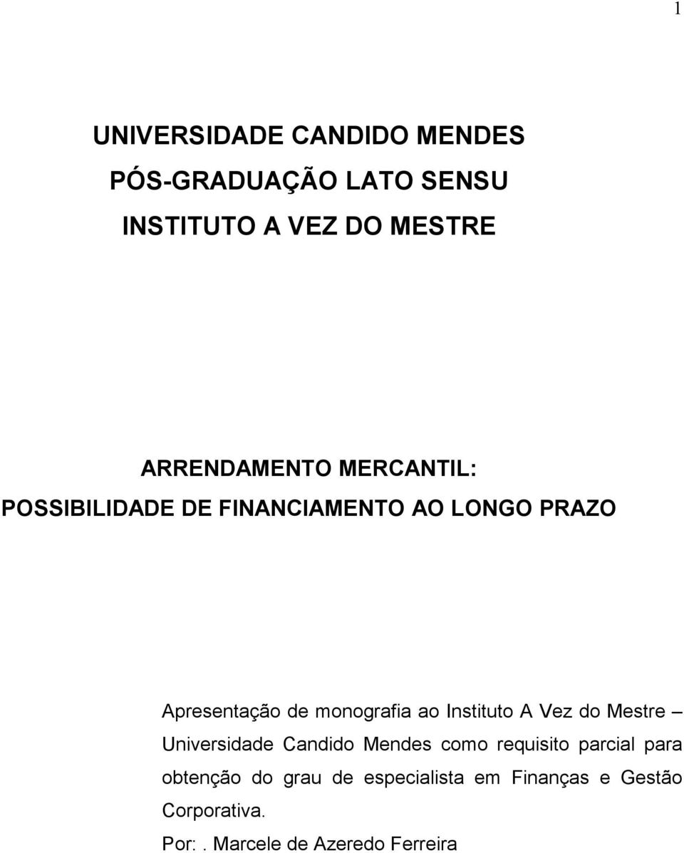 monografia ao Instituto A Vez do Mestre Universidade Candido Mendes como requisito parcial