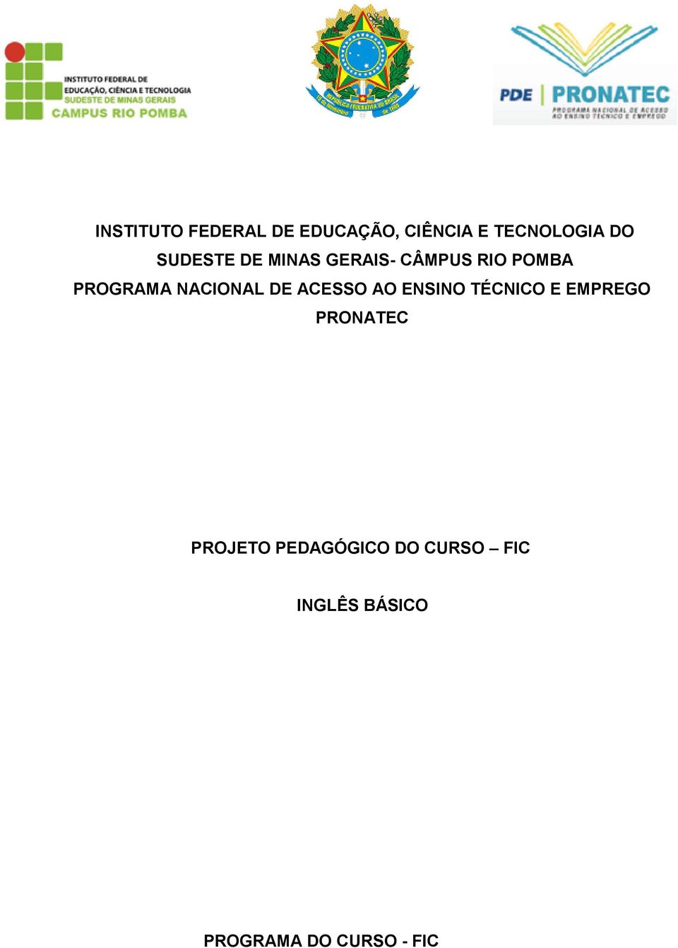 NACIONAL DE ACESSO AO ENSINO TÉCNICO E EMPREGO PRONATEC