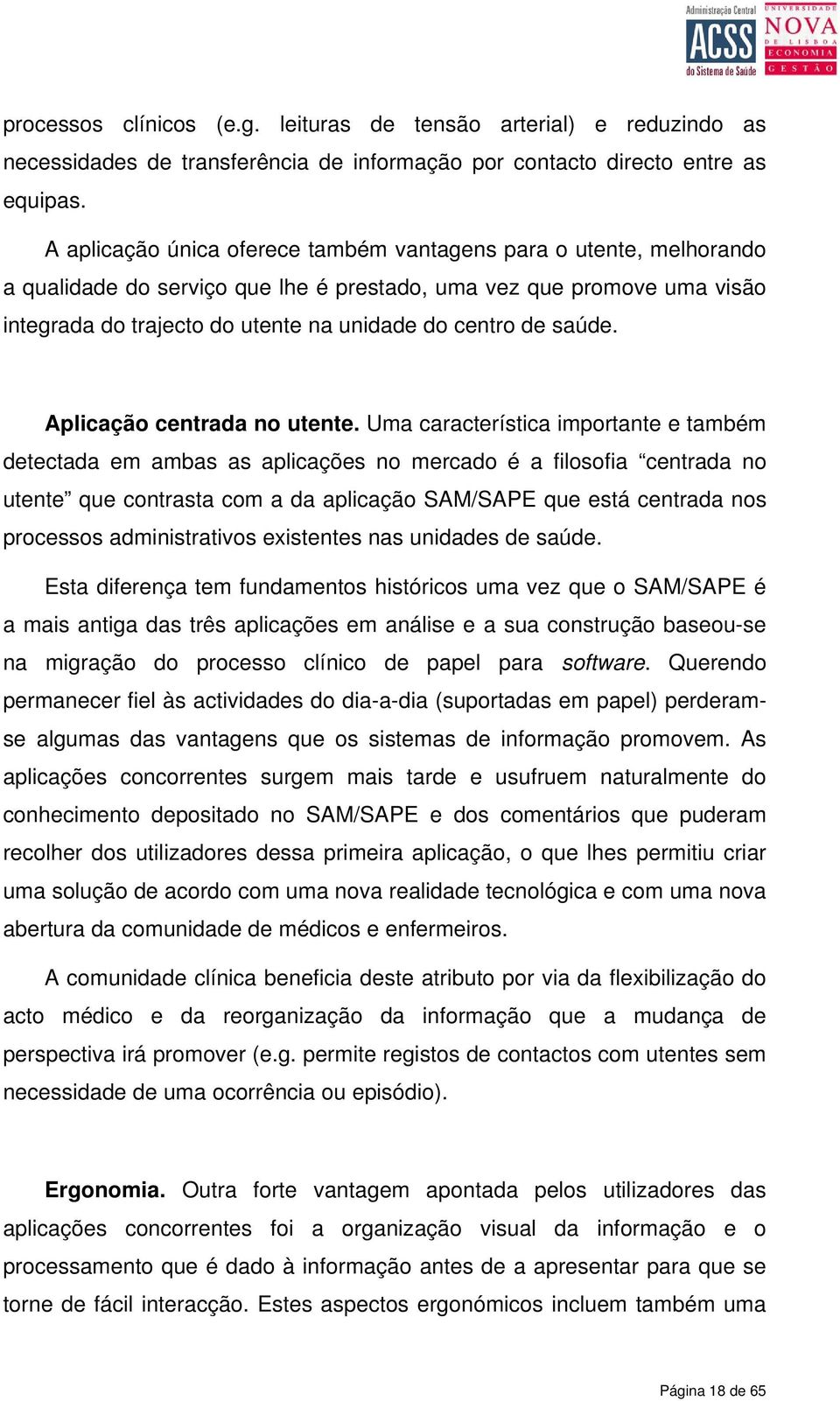 saúde. Aplicação centrada no utente.