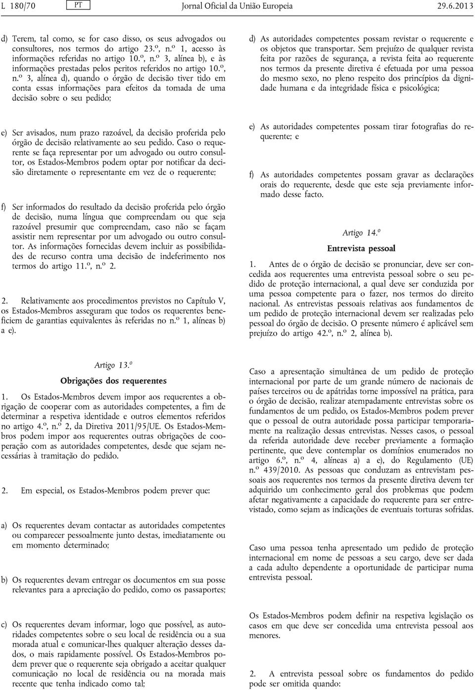 o 3, alínea b), e às informações prestadas pelos peritos referidos no artigo 10. o, n.