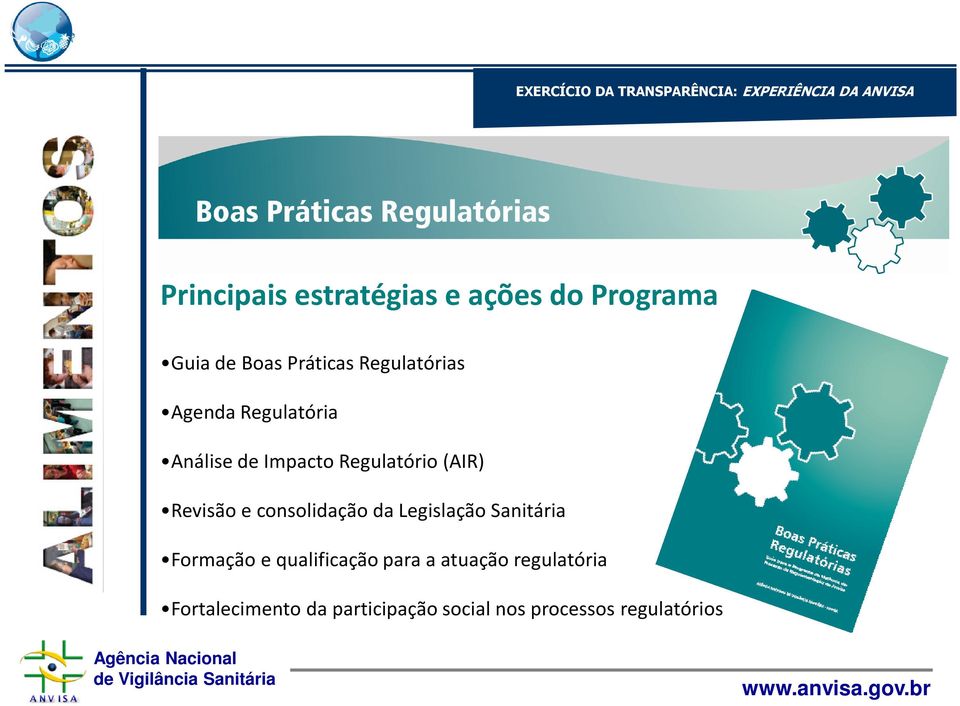 Regulatório(AIR) Revisão e consolidação da Legislação Sanitária Formação e