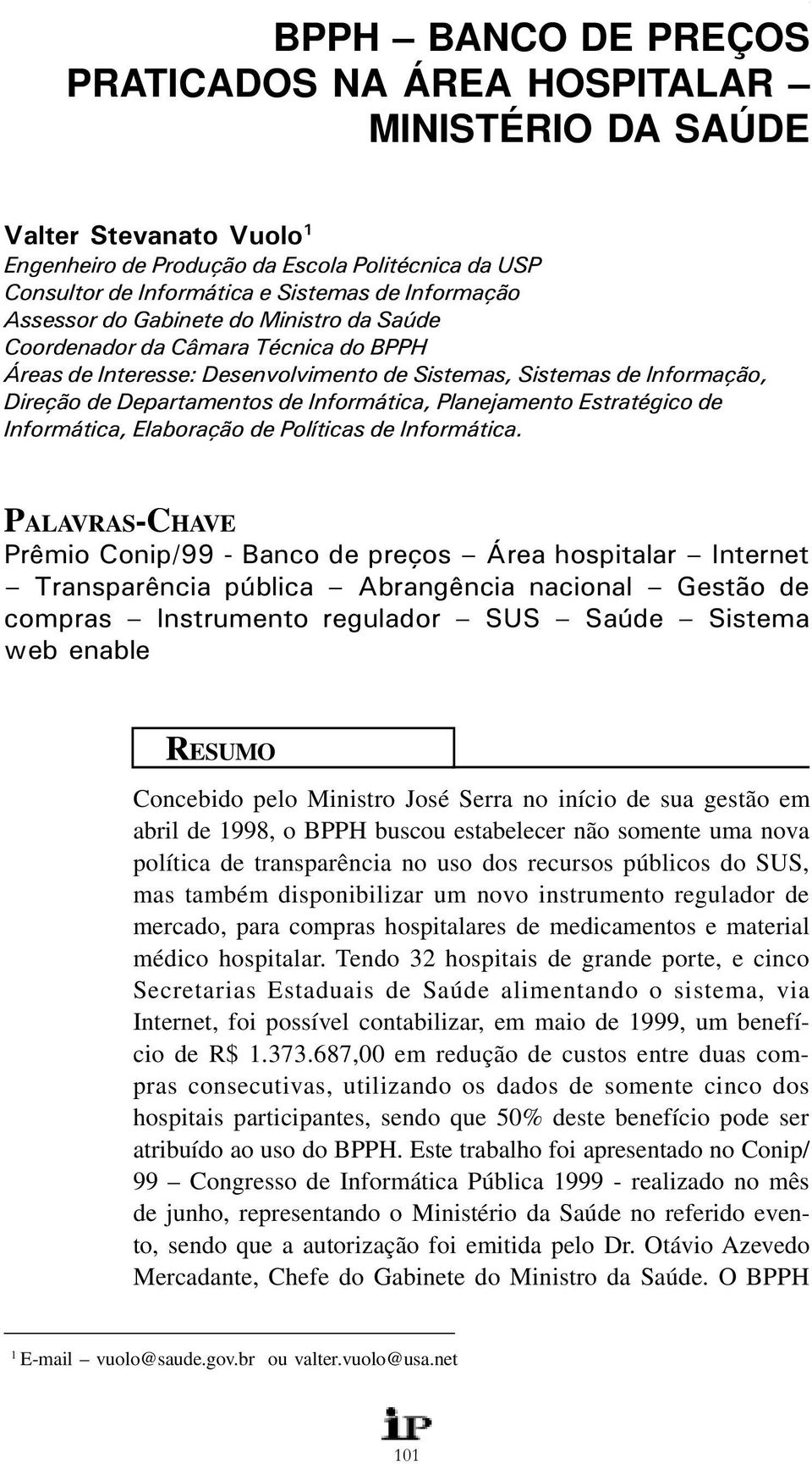 Planejamento Estratégico de Informática, Elaboração de Políticas de Informática.