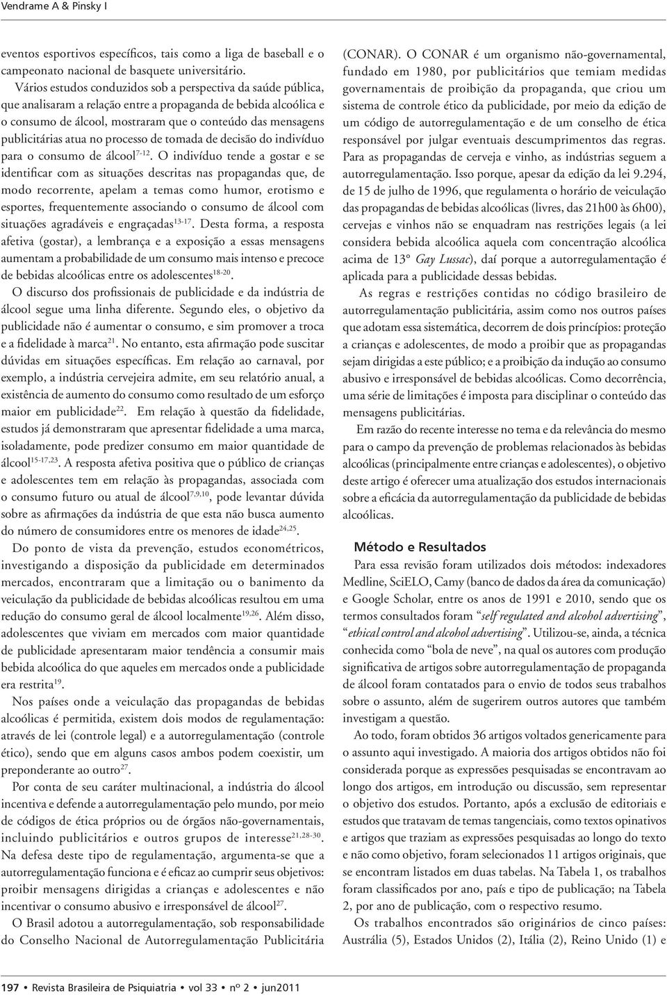 publicitárias atua no processo de tomada de decisão do indivíduo para o consumo de álcool 7-12.