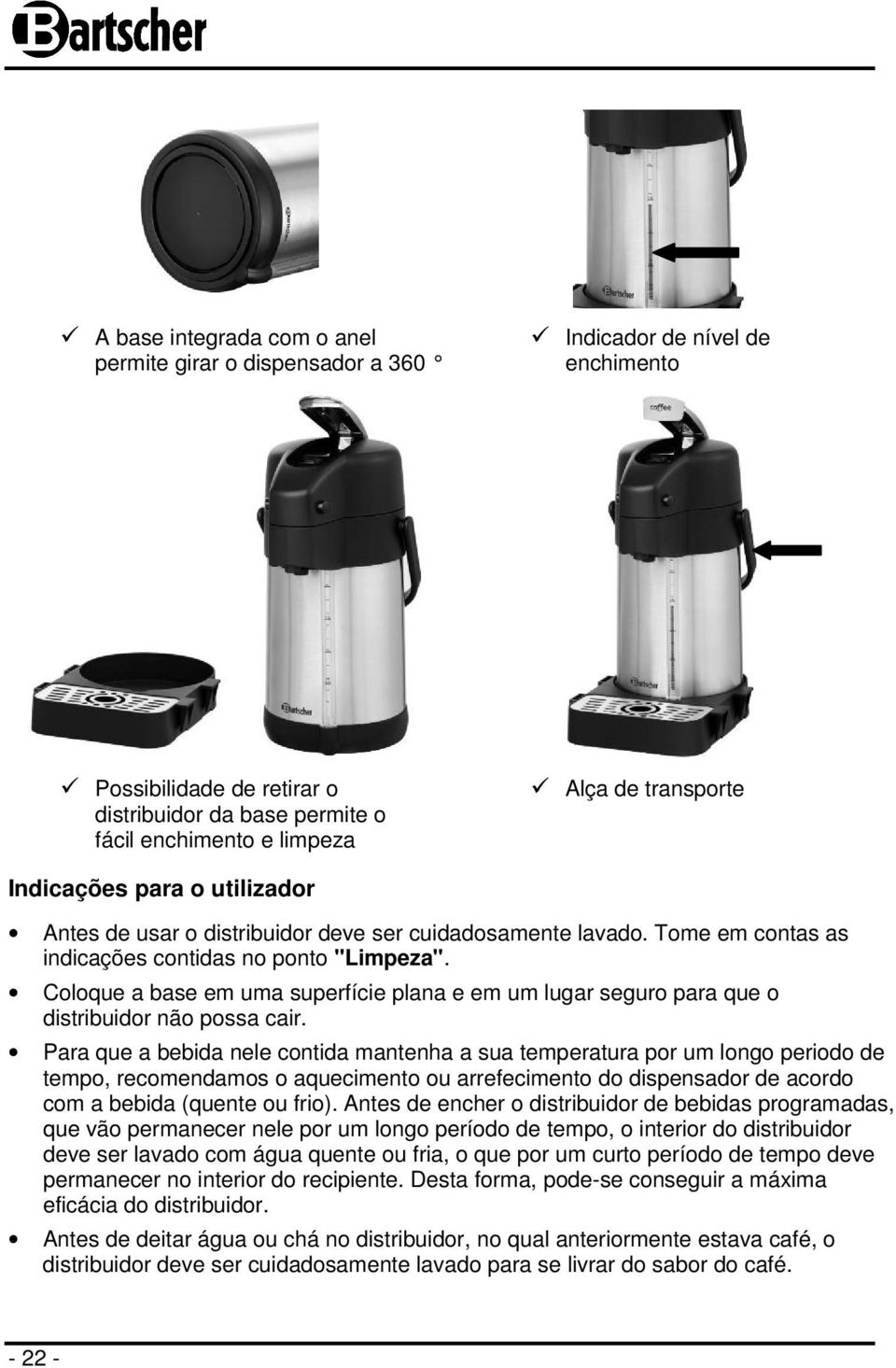 Coloque a base em uma superfície plana e em um lugar seguro para que o distribuidor não possa cair.