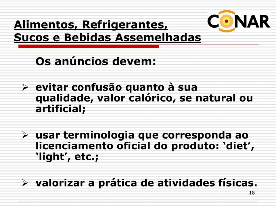 natural ou artificial; usar terminologia que corresponda ao