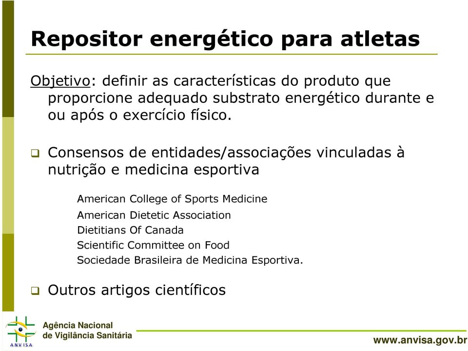 Consensos de entidades/associações vinculadas à nutrição e medicina esportiva American College of Sports