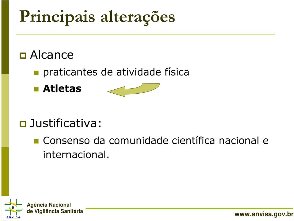 Atletas Justificativa: Consenso da