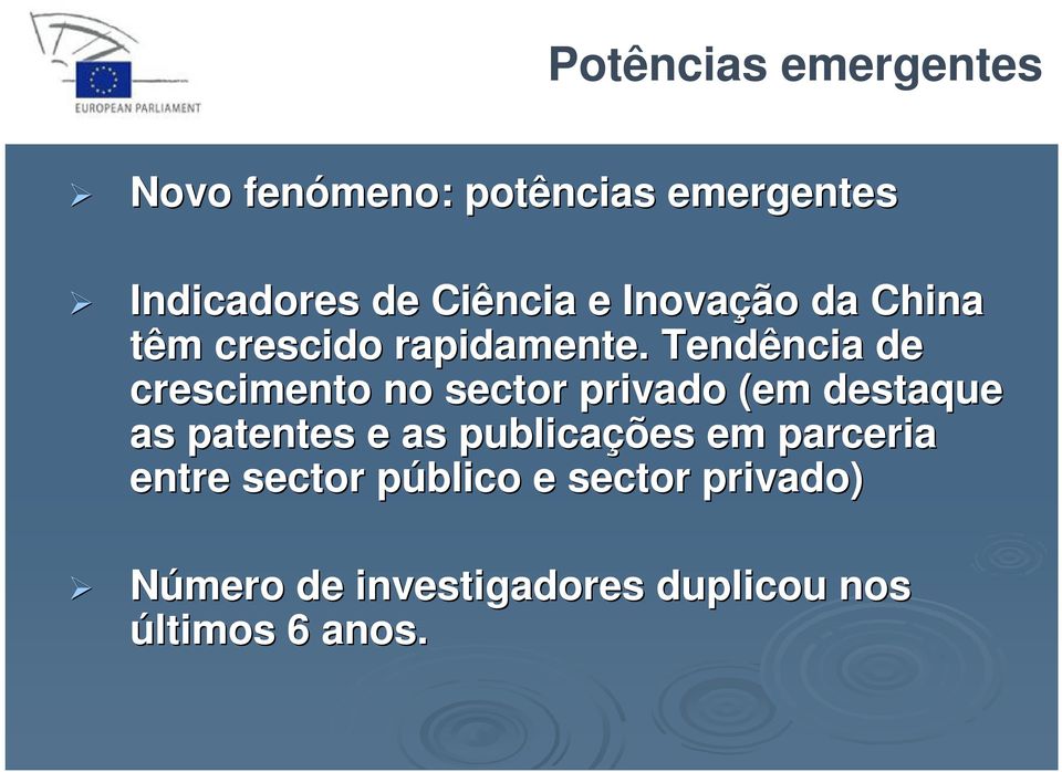 Tendência de crescimento no sector privado (em destaque as patentes e as