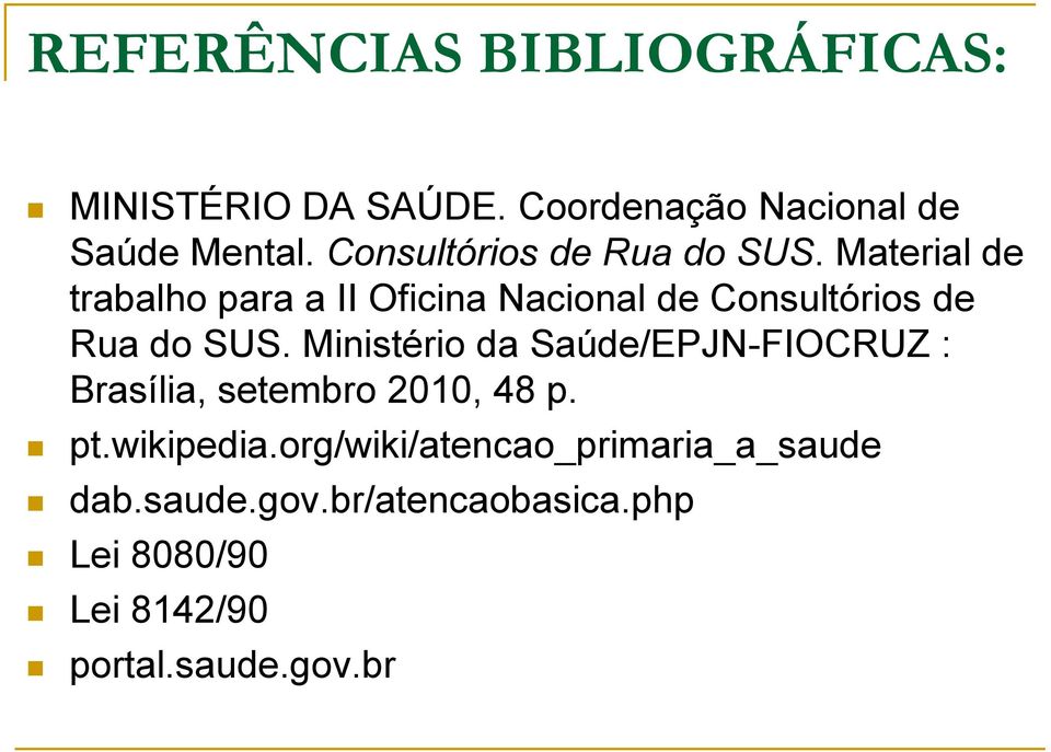 Material de trabalho para a II Oficina Nacional de  Ministério da Saúde/EPJN-FIOCRUZ : Brasília,