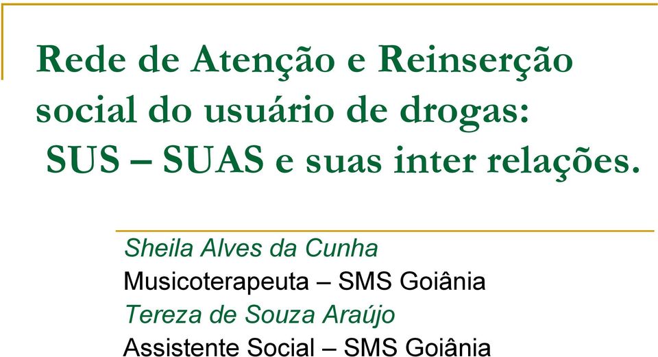 Sheila Alves da Cunha Musicoterapeuta SMS
