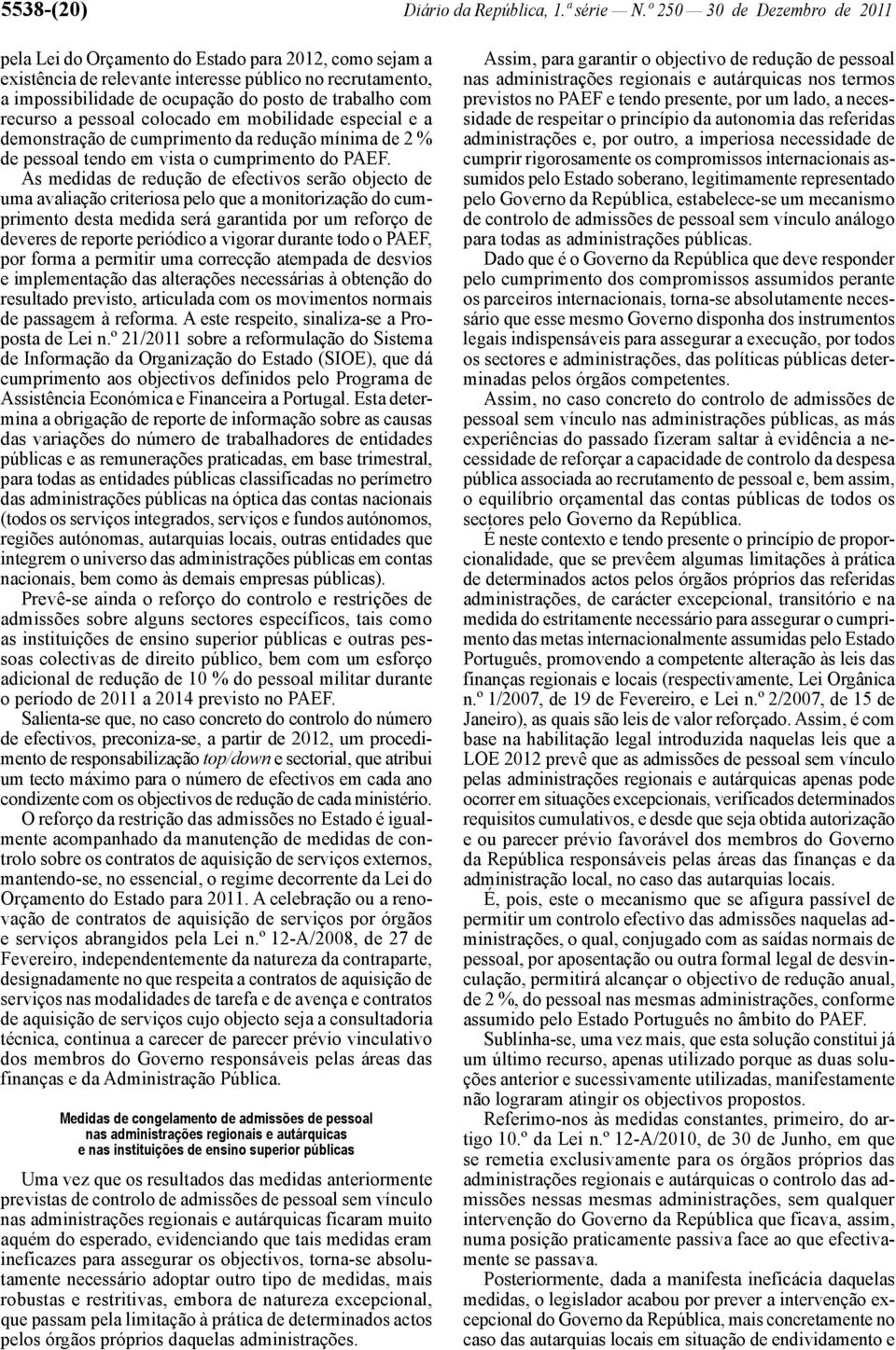 recurso a pessoal colocado em mobilidade especial e a demonstração de cumprimento da redução mínima de 2 % de pessoal tendo em vista o cumprimento do PAEF.