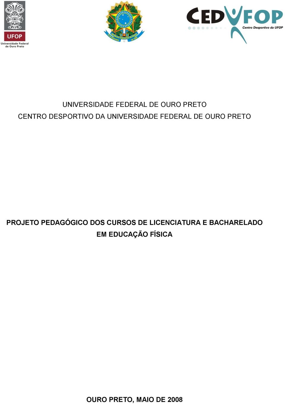 PROJETO PEDAGÓGICO DOS CURSOS DE LICENCIATURA E