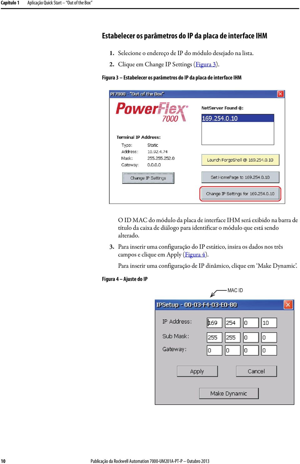 Figura 3 Estabelecer os parâmetros do IP da placa de interface IHM O ID MAC do módulo da placa de interface IHM será exibido na barra de título da caixa de diálogo para