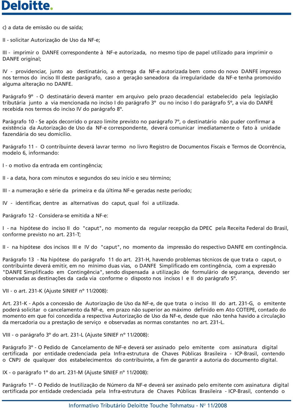 tenha promovido alguma alteração no DANFE.